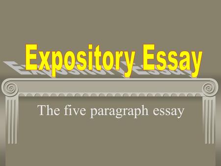 The five paragraph essay. The introduction should consist of 4 sentences: 1.The hook 2.The statement of situation 3.Theme 4.Thesis.