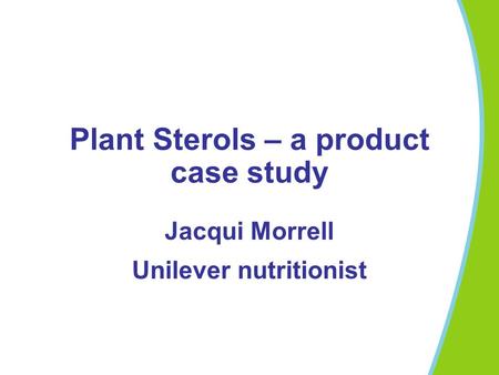 Plant Sterols – a product case study