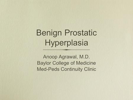 Benign Prostatic Hyperplasia