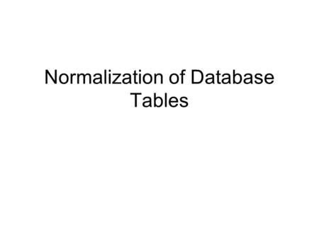 Normalization of Database Tables