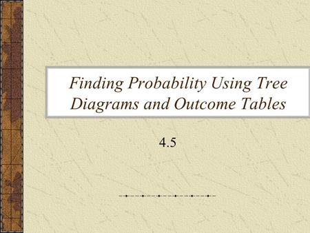 Finding Probability Using Tree Diagrams and Outcome Tables