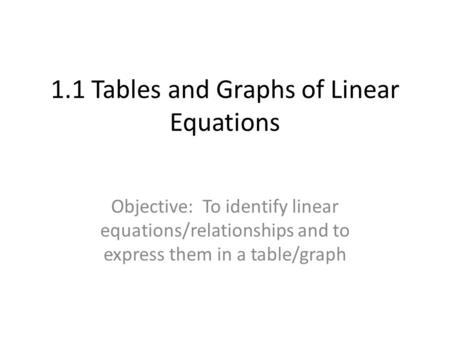 1.1 Tables and Graphs of Linear Equations