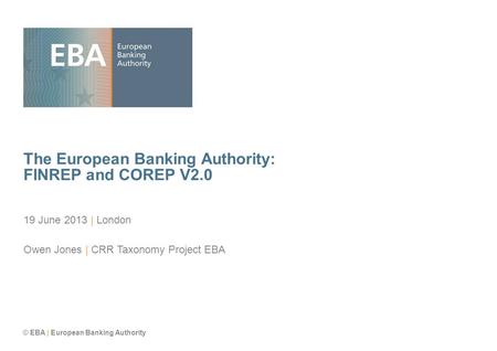 The European Banking Authority: FINREP and COREP V2.0