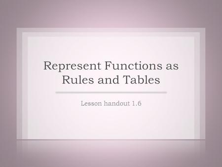 Identify the domain and range of a function EXAMPLE 1 The input-output table shows the cost of various amounts of regular unleaded gas from the same.