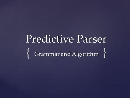 Grammar and Algorithm }