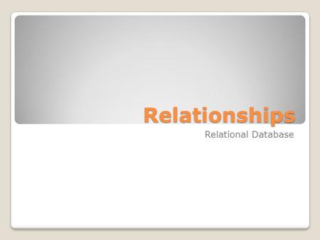 Relationships Relational Database. Identifying Entities… In the previous tutorial you learnt about identifying entities in a flat file database. Also.