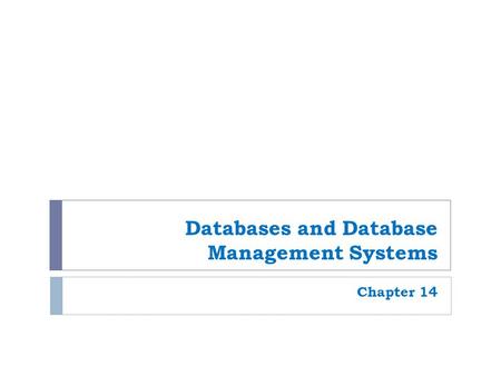 Databases and Database Management Systems