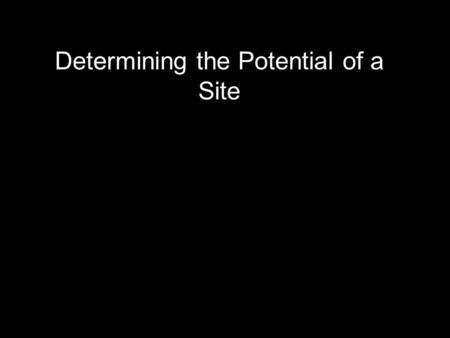 Determining the Potential of a Site. - a guide to the R-Codes, to Local Authorities, and to the Development Approval Process Determining the Potential.