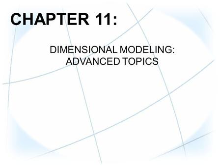 CHAPTER OBJECTIVE: NORMALIZATION THE SNOWFLAKE SCHEMA.