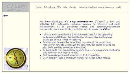 We have developed CV easy management (CVem) a fast and effective fully automated software solution for effective and rapid management of all personnel.