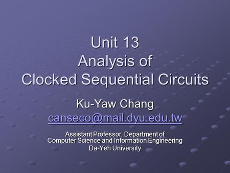 Unit 13 Analysis of Clocked Sequential Circuits