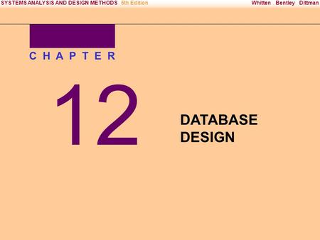 Irwin/McGraw-Hill Copyright © 2000 The McGraw-Hill Companies. All Rights reserved Whitten Bentley DittmanSYSTEMS ANALYSIS AND DESIGN METHODS5th Edition.