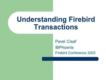 Understanding Firebird Transactions