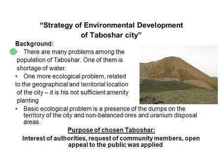 Strategy of Environmental Development of Taboshar city Background: There are many problems among the population of Taboshar. One of them is shortage of.