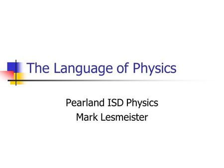 The Language of Physics