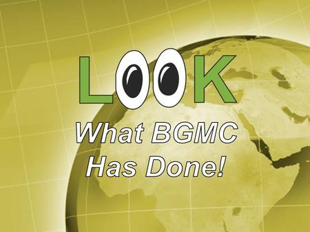 What BGMC Has Done!.