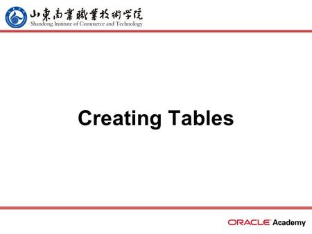 Creating Tables. 2 home back first prev next last What Will I Learn? List and provide an example of each of the number, character, and date data types.