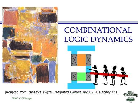 COMBINATIONAL LOGIC DYNAMICS