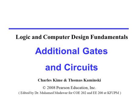 Other Gate Types Why? Gate classifications