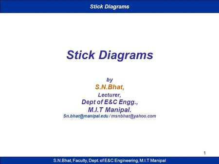 S.N.Bhat, Faculty, Dept. of E&C Engineering, M.I.T Manipal