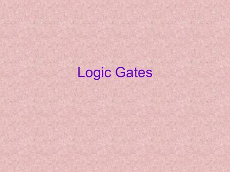 Logic Gates. Transistors as Switches ¡V BB voltage controls whether the transistor conducts in a common base configuration. ¡Logic circuits can be built.