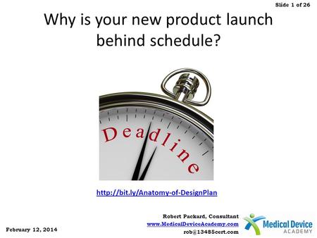 Why is your new product launch behind schedule?