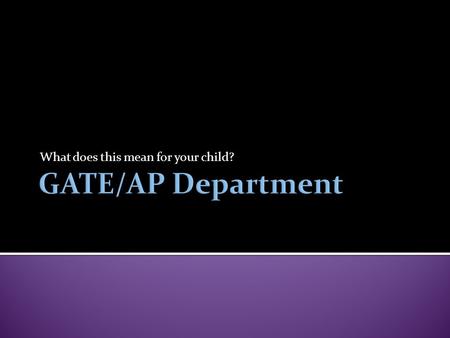 What does this mean for your child?. GATE Summary Plan Differentiated Curriculum Strategies for Differentiation ICONS of Depth and Complexity Sample lessons.