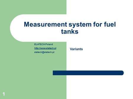 1 Measurement system for fuel tanks Variants ELATECH Poland