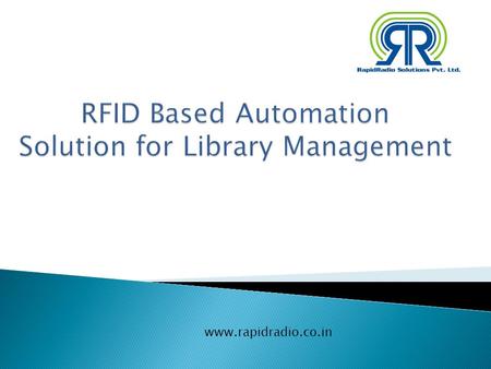 Www.rapidradio.co.in. First spin-off company at NirmaLabs – A technology business incubator supported by Department of Science & Technology One of the.