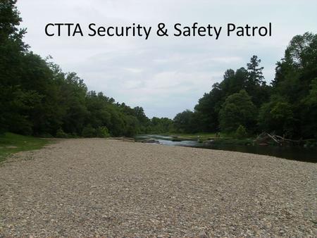 CTTA Security & Safety Patrol. SLOW Children at Play Signs are posted throughout the park – a few of the important ones are shown in this slide show as.