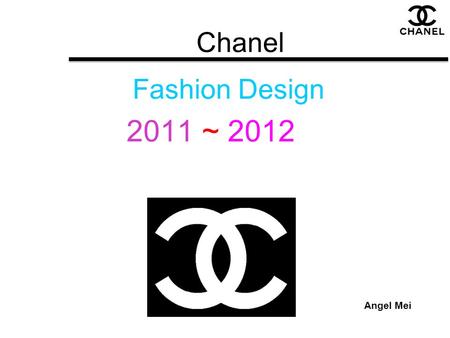 Chanel Fashion Design 2011 ~ 2012 Angel Mei.