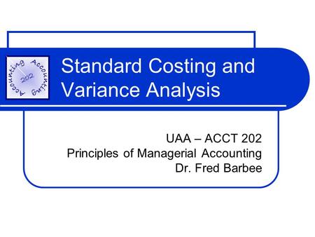 Standard Costing and Variance Analysis