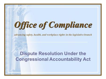 Dispute Resolution Under the Congressional Accountability Act