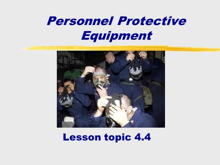 Personnel Protective Equipment