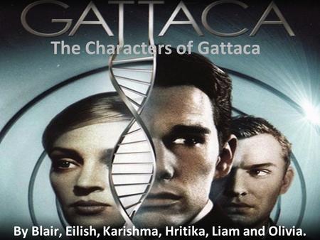 The Characters of Gattaca