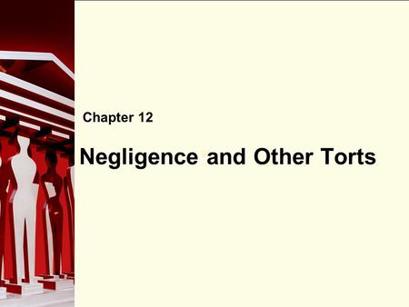 Negligence and Other Torts