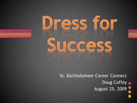 St. Bartholomew Career Connect Doug Coffey August 25, 2009.