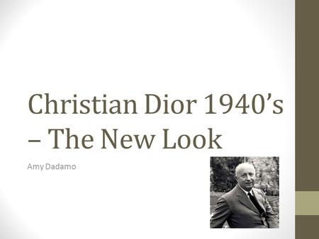 Christian Dior 1940’s – The New Look