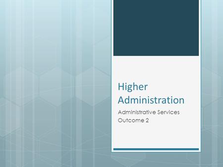 Higher Administration