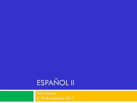 Srta. Forgue El 10 de enero de 2011