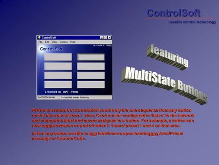 Previous versions of ControlSoft could only fire one sequence from any button on the main panel above. Now, Csoft can be configured to listen to the network.