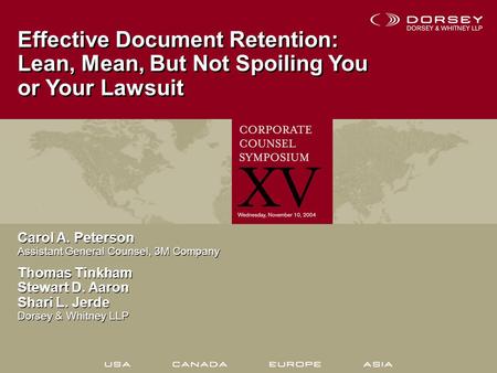 Effective Document Retention: Lean, Mean, But Not Spoiling You or Your Lawsuit Effective Document Retention: Lean, Mean, But Not Spoiling You or Your Lawsuit.