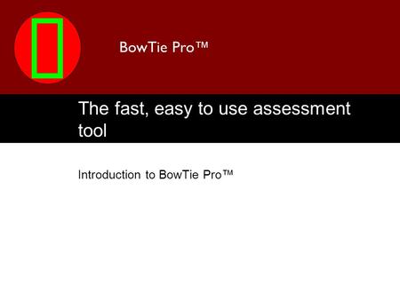 The fast, easy to use assessment tool