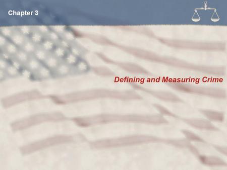 Defining and Measuring Crime Chapter 3. To teach the social expectations of society To protect citizens from criminal harm and punish wrong doers To express.