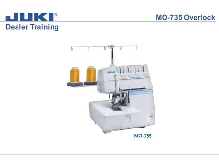 MO-735 Overlock Dealer Training CLICK.