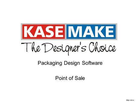 Packaging Design Software Point of Sale Skip Intro.