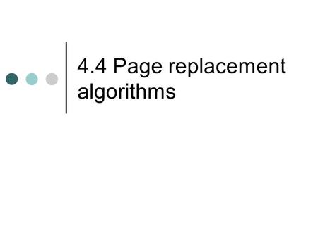 4.4 Page replacement algorithms