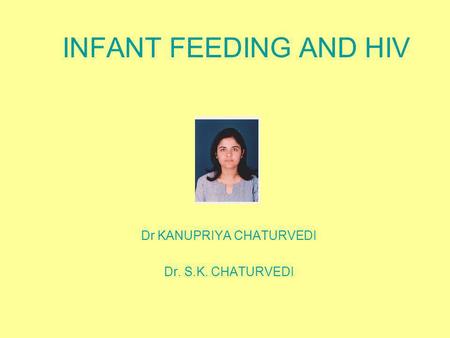 Dr KANUPRIYA CHATURVEDI Dr. S.K. CHATURVEDI