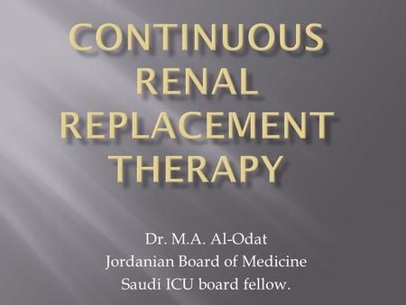 Continuous renal replacement therapy