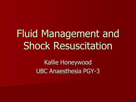 Fluid Management and Shock Resuscitation